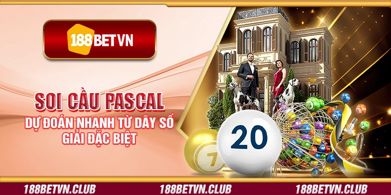 Soi cầu Pascal - Dự đoán nhanh từ dãy số giải đặc biệt