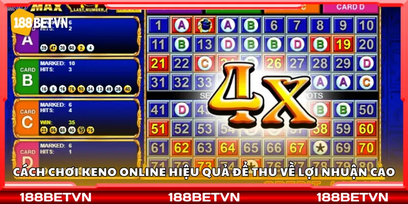 Cách chơi Keno online hiệu quả để thu về lợi nhuận cao