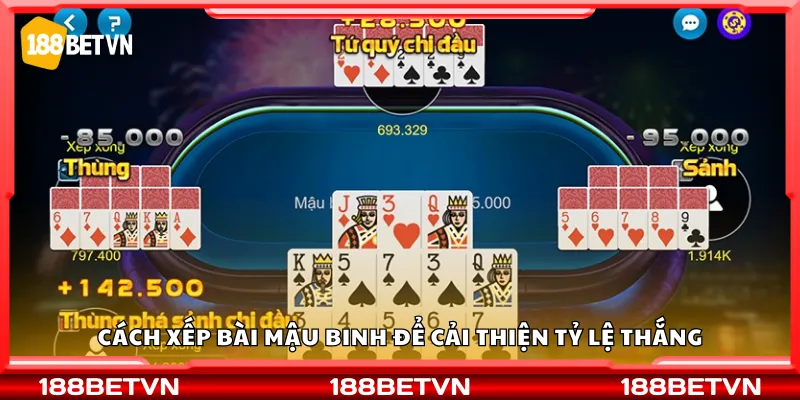 Cách xếp bài mậu binh để cải thiện tỷ lệ thắng