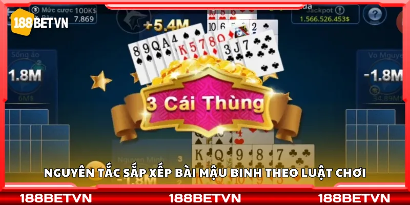 Nguyên tắc sắp xếp bài mậu binh theo luật chơi