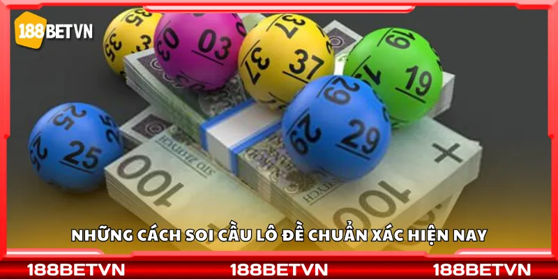 Những cách soi cầu lô đề chuẩn xác hiện nay