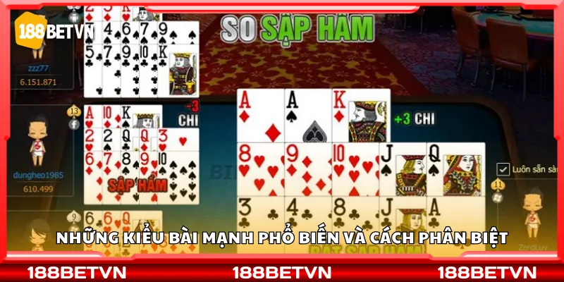Những kiểu bài mạnh phổ biến và cách phân biệt