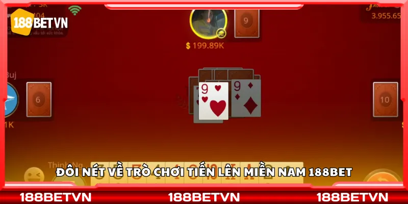 Đôi nét về trò chơi Tiến lên miền Nam 188Bet