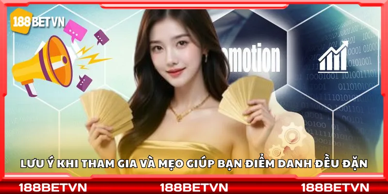 Lưu ý khi tham gia và mẹo giúp bạn điểm danh đều đặn