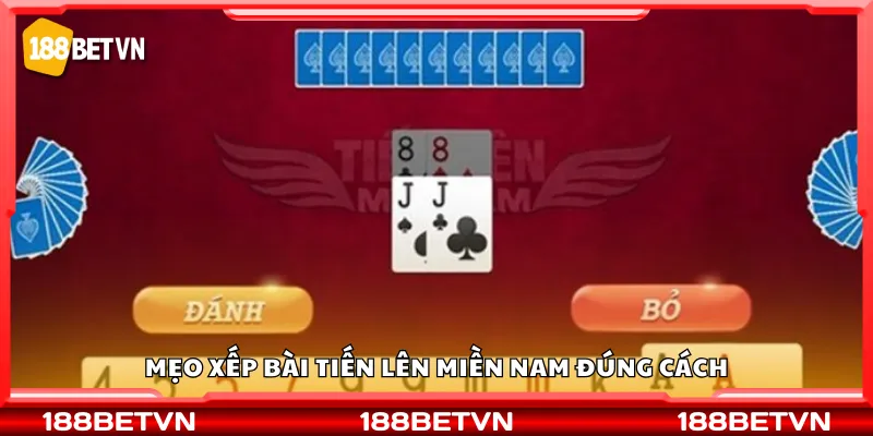 Mẹo xếp bài Tiến lên miền Nam đúng cách