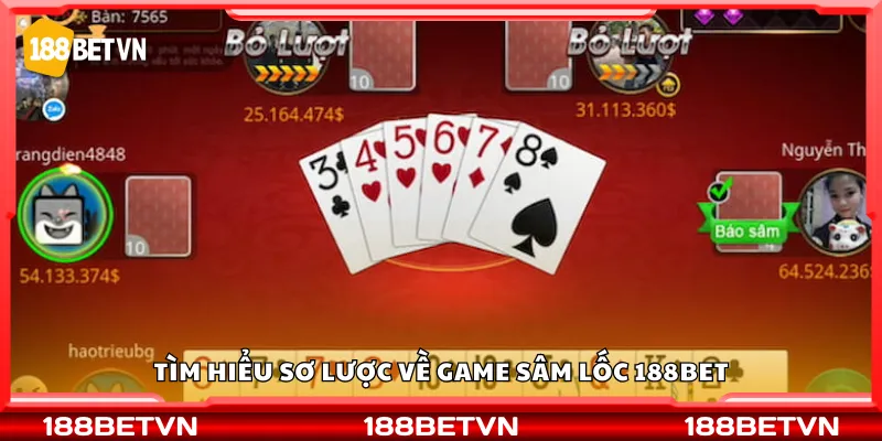 Tìm hiểu sơ lược về game Sâm lốc 188Bet